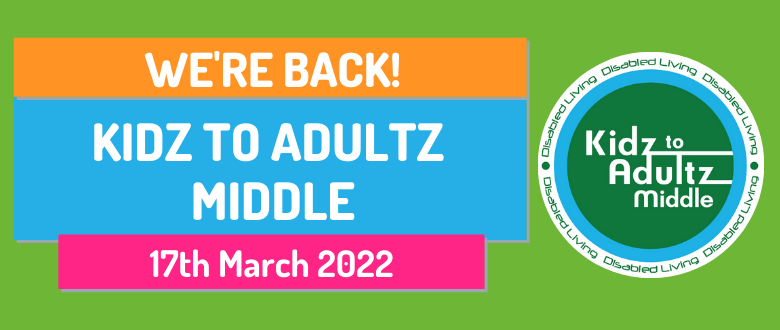 Box showing date of Kidz to Adultz Middle as 17th March 2022